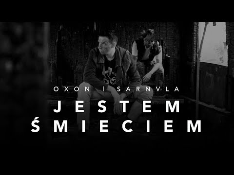 OXON | SARNULA - Jestem śmieciem (TELEDYSK)