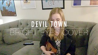 Devil Town (Bright Eyes ukulele cover)