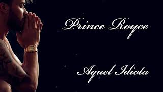 Prince Royce - Aquel Idiota (Instrumental - Karaoke)