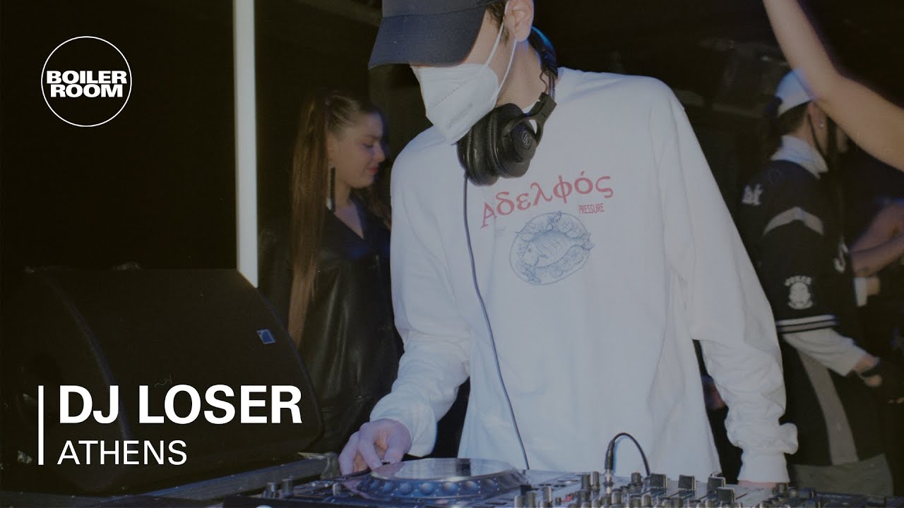 Dj Loser - Boiler Room: Athens