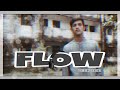Flow Official Song Shivam Sharma
