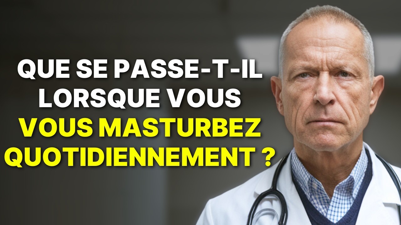Ce qui se passe quand vous vous masturbez quotidiennement - Avis du médecin