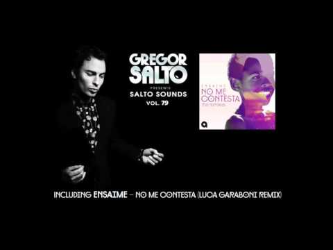 Gregor Salto Presents SALTO SOUNDS Vol  79 Including ENSAIME   No me contesta Luca Garaboni Remix