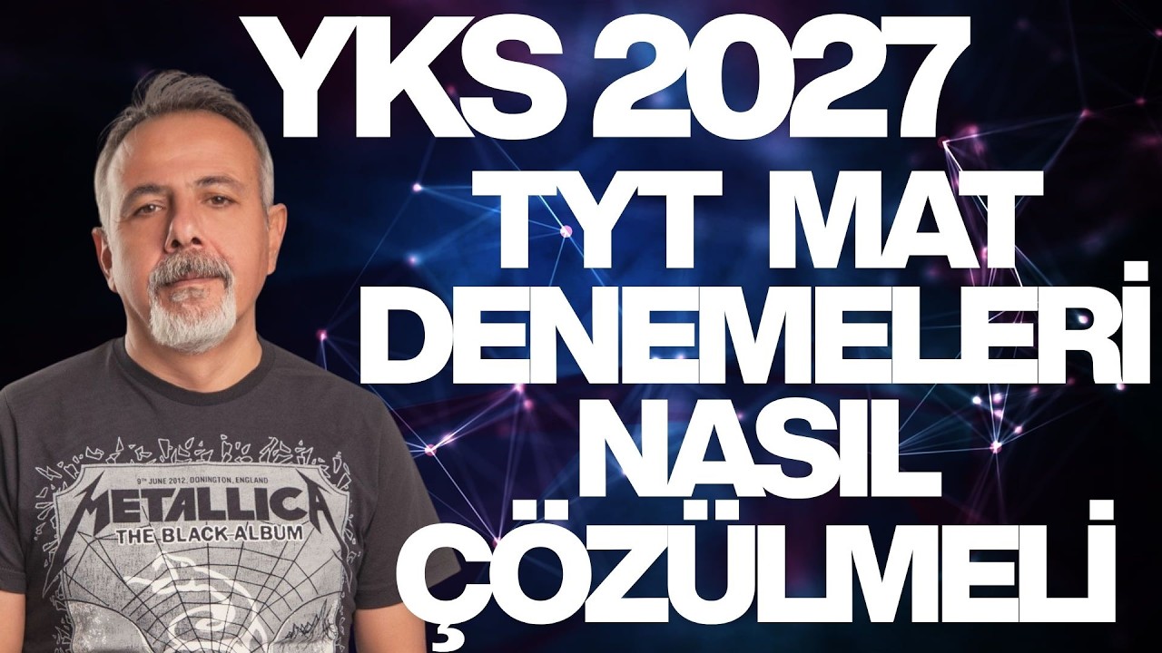 YKS 2027 İÇİN TYT MATEMATİK ALAN DENEMESİ NASIL ÇÖZÜLMELİ