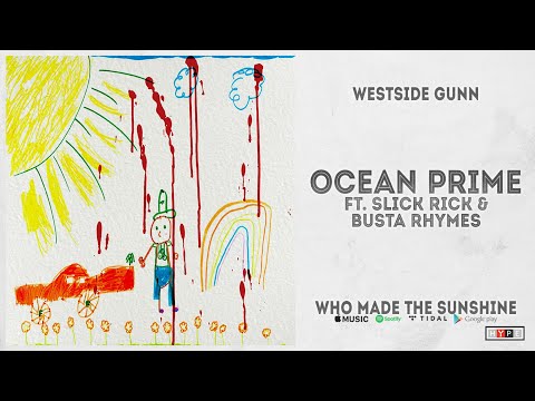 Westside Gunn - "Ocean Prime" Ft. Slick Rick & Busta Rhymes (WHO MADE THE SUNSHINE)