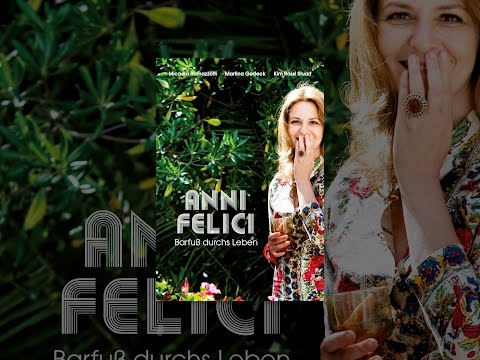 Anni Felici - Barfuß durchs Leben