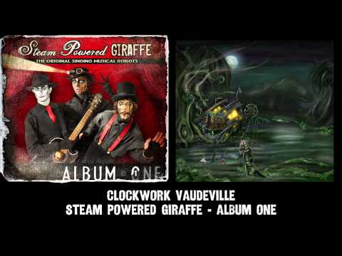 Steam Powered Giraffe - Clockwork Vaudeville (Audio) [2011 Release Version]