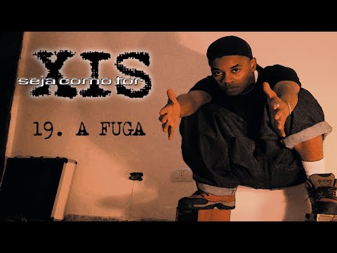 XIS  -  A FUGA