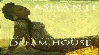 Ashanti - Never Too Far Away [NEW 2011]