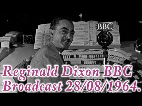 Reginald Dixon BBC Broadcast 28/ 08 /1964