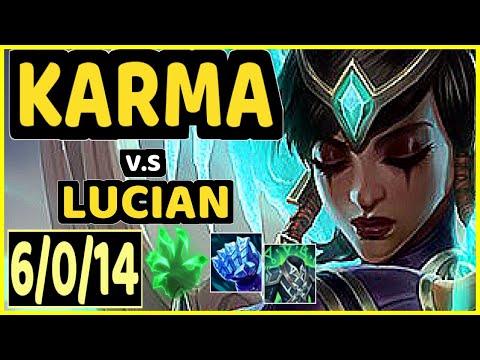 KARMA vs LUCIAN - 6/0/14 KDA MID GAMEPLAY - EUW Ranked DIAMOND