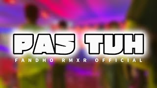 Download lagu Lagu Goyang Baru - Pass Tuh - Fandho Rmxr Viral TikTok Terbaru 2025 mp3