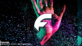 Future Bass :: Draper - Jealous (Feat. BB Diamond)
