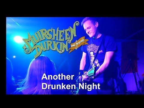 Muirsheen Durkin and Friends - Another Drunken Night