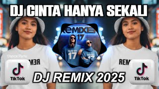 Download lagu DJ CINTA HANYA SEKALI FULL BASS TERBARU 2025 mp3