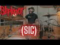 SIC SLIPKNOT DRUM COVER