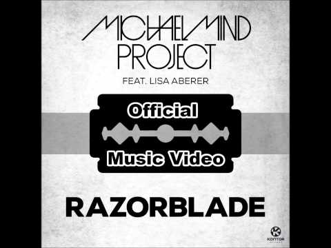 Michael Mind Project feat. Lisa Aberer - Razorblade (Official Music Video) HD