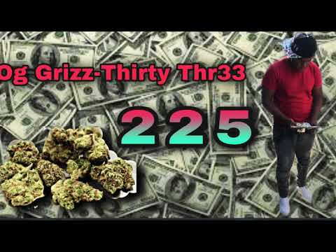 Og Grizz-ThirtyThr33