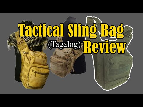 TACTICAL SLING BAG REVIEW (TAGALOG)