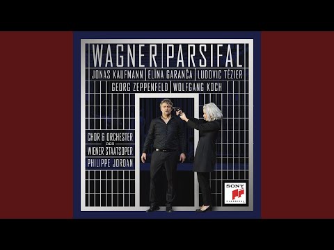 Wagner: Parsifal: Akt II: Die Zeit ist da