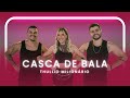 Casca de Bala - Thullio Milionário | Coreografia - Lore Improta