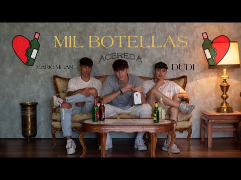 Acereda, Dudi, Mario Milán - Mil botellas (Vídeo Oficial)