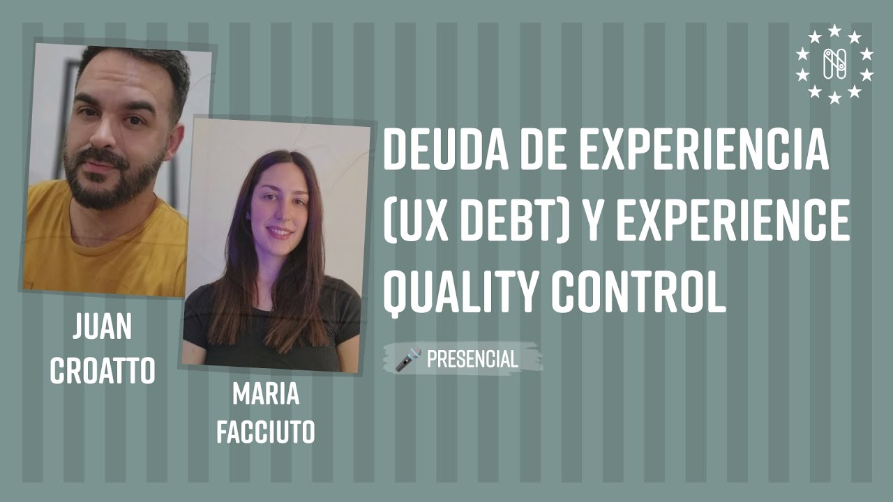 Deuda de Experiencia (UX Debt) y Experience Quality Control