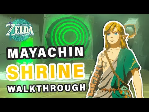 How to do Mayachin Shrine | Walkthrough ► Zelda: Tears of the Kingdom