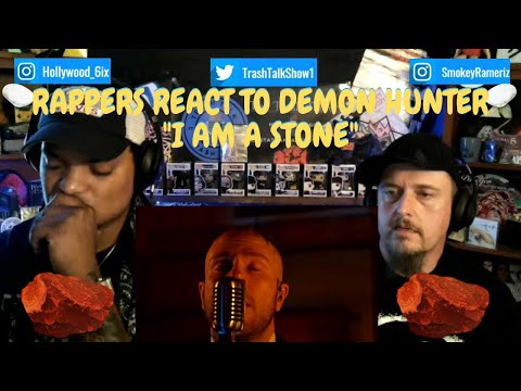 Rappers React To Demon Hunter "I Am A Stone"!!!