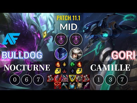 AF.A BuLLDoG Nocturne vs Gori Camille Mid - KR Patch 11.1