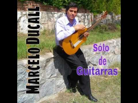 SEIS CUERDAS PARA UN VALS - MARCELO DUCALL.