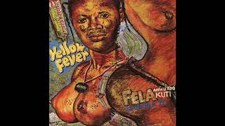 Fela Kuti - Yellow Fever (Edit) (Official Audio)