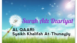 Download lagu Best Murottal Surah Adz Dzariyat - Syaikh Khalifah At-Thunayjiy mp3