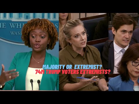 WH: agree with majority, otherwise extremist? would not say if all 74M Trump voters are extremists