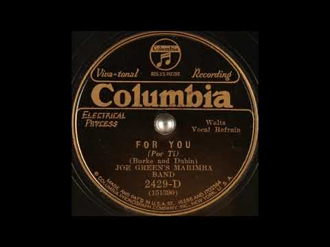 Joe Green's Marimba Band - For You (1931)