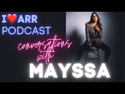 Thumbnail for MAYSSA | I LOVE ARR | THE @A. R. Rahman PODCAST by P.O.D.