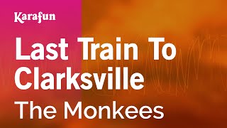 Karaoke Last Train To Clarksville - The Monkees *