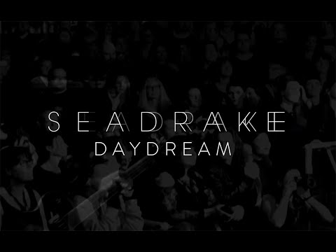SEADRAKE - Daydream (Official Video)