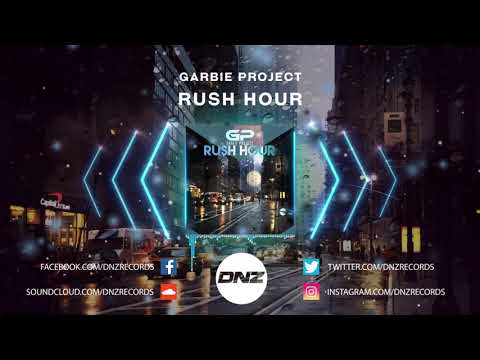 DNZF673 // GARBIE PROJECT - RUSH HOUR (Official Video DNZ Records)