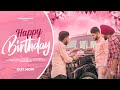 Happy Birthday || Deep Daun Ft Karan Mehra || Latest Punjabi Song || 2023