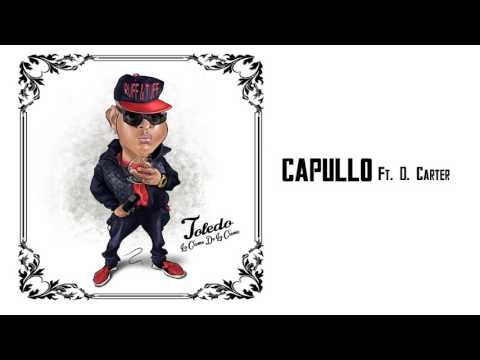 Toledo Ft. D. Carter - Capullo (La Creme De La Creme ALBUM) 2016