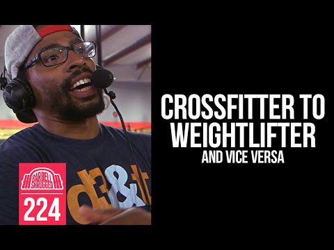 Switching Goals: CrossFitter to Weightlifter (and Vice Versa) - 224