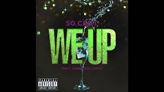 50 Cent ft Kendrick Lamar – We Up | 2025 Remastered