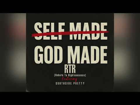 RTR- GOD MADE feat SOUTHSIDE PRETTY