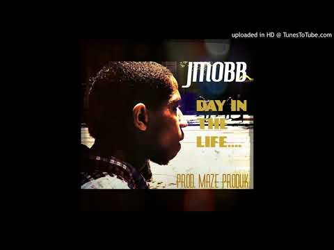 JMOBB - Day In The Life Prod. Maze Produk