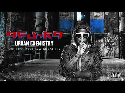 Afu-Ra - Urban Chemistry ft. Keny Arkana & Big Shug (Official Audio)
