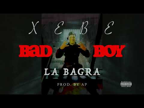 Xebe La Bagra - Bad Boy 2024 (Prod. AP)