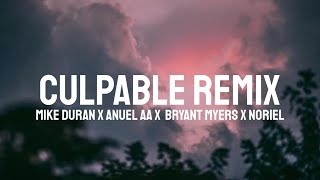 Mike Duran, Anuel AA, Bryant Myers, Noriel - Culpable Remix (Letra/Lyrics)