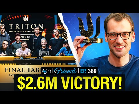 From ONE Big Blind to $2.6M VICTORY at Triton! | Strat Chat | Only Friends Ep #387 | S4Y