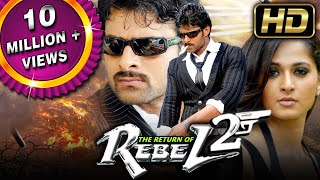 The Return of Rebel 2 (HD) Prabhas Blockbuster Hindi Dubbed Full Movie | Anushka Shetty, Namitha